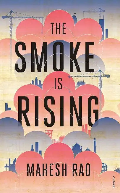 The Smoke Is Rising by Mahesh Rao