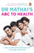 Dr Mathai's Abc to Health by Issac Mathai