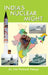 India's Nuclear Might by Om Parkash Pahuja