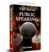 The Art of Public Speaking by Dale Carnegie