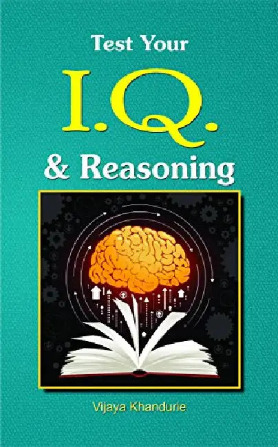 Test Your IQ & Reasoning by Vijaya Khandurie