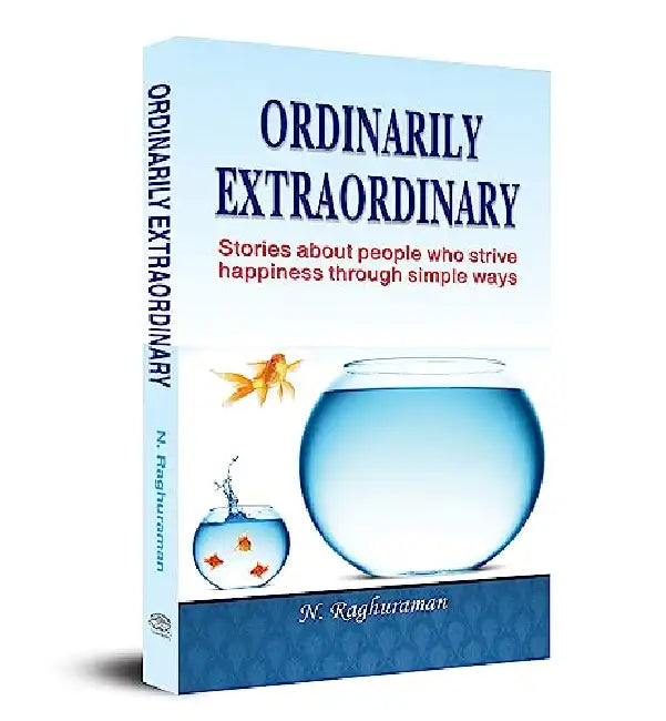 Ordinarily Extraordinary by N. Raghuraman