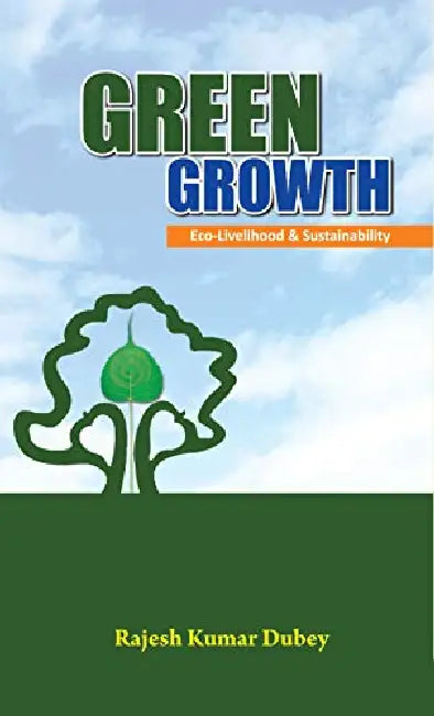 Green Growth by Rajesh Kumar Dubey