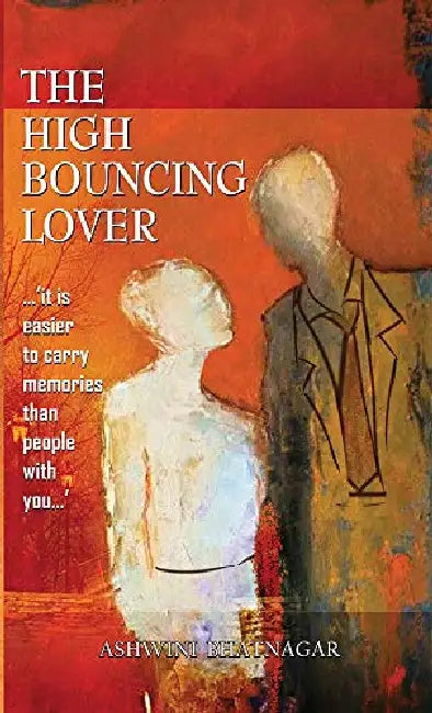 The High Bouncing Lover by Ashwini Bhatnagar