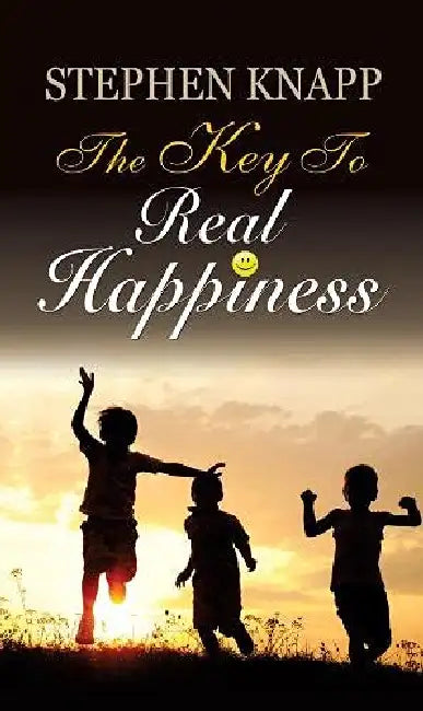 The Key to Real Happiness by Stephen Knapp