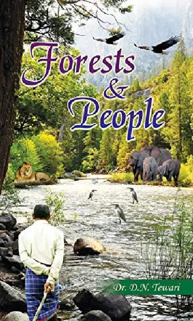 Forests and People by D.N. Tewari