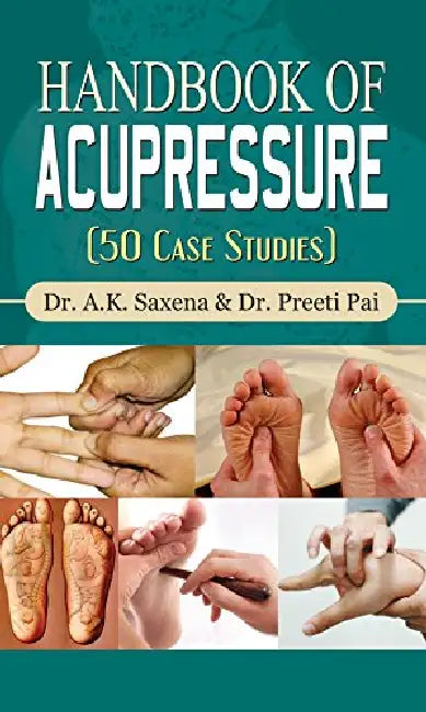 Handbook of Acupressure by Dr. A.K. Saxena