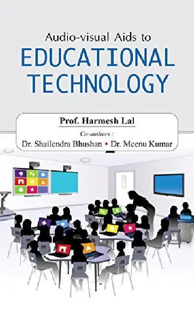 Audio-Visual Aids to Educational Technology by Prof. Harmesh Lal