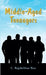 Middle-Aged Teenagers by C. Rajshekhar Rao