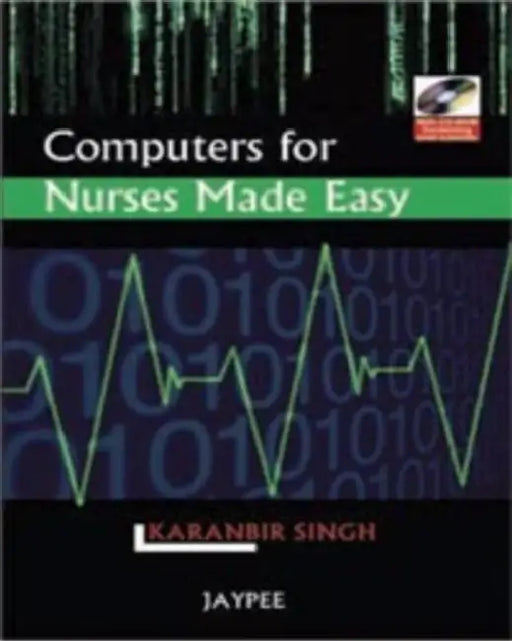 Computers For Nurses Made Easy by Karanbir Singh
