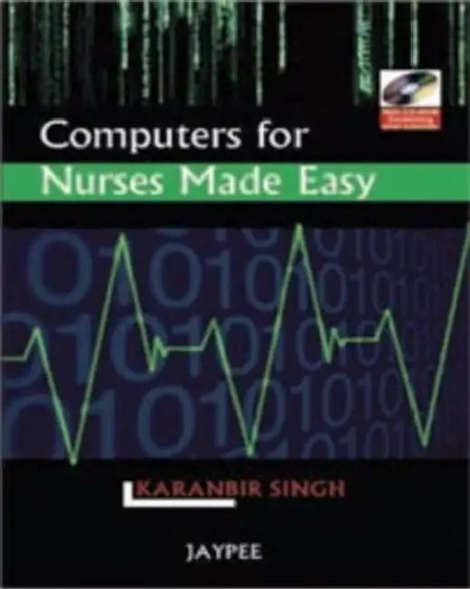 Computers For Nurses Made Easy by Karanbir Singh