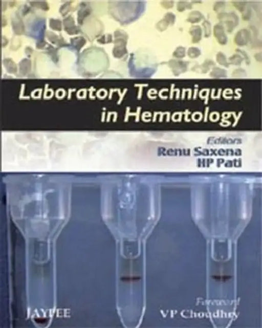 Laboratory Techniques In Hematology by Renu Saxena