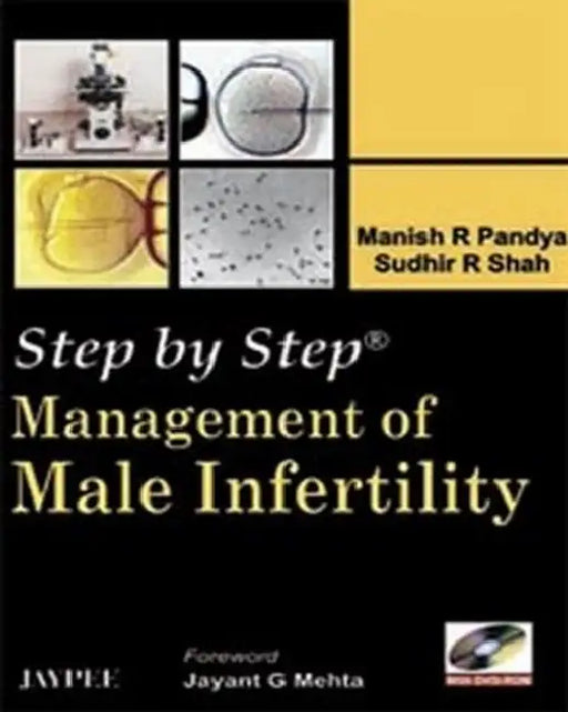 Step By Step Management Of Male Infertility With Dvd-Rom by Manish R Pandya