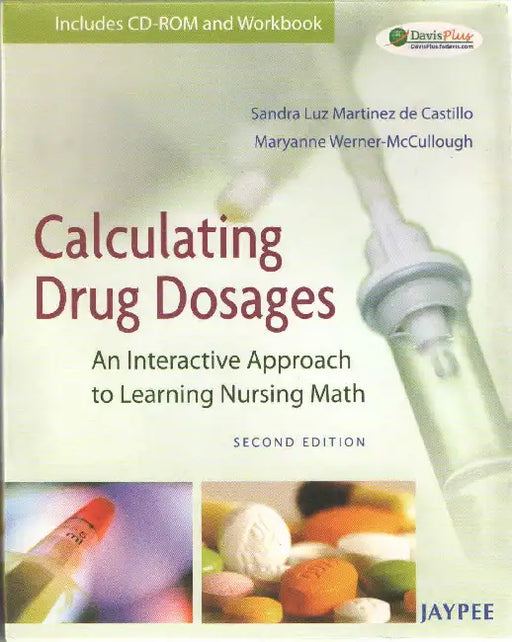 Calculating Drug Dosages An Interactive Approach To Learning Nursing Math Cd-Rom And Workbook by Castillo
