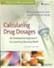 Calculating Drug Dosages An Interactive Approach To Learning Nursing Math Cd-Rom And Workbook by Castillo