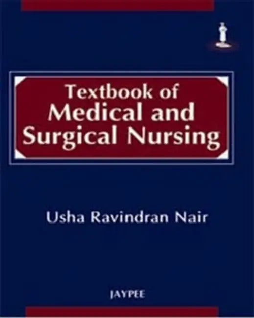 Textbook Of Medical And Surgical Nursing by Usha Nair