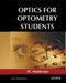 Optics For Optometry Students by PC Mukherjee