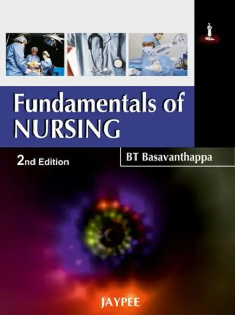 Fundamentals Of Nursing by Basavanthappa BT