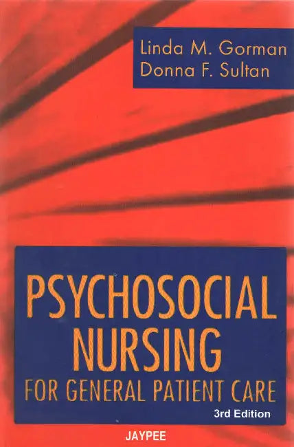 Psychosocial Nursing For General Patient Care by Gorman