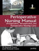Perioperative Nursing Manual (Preoperative, Intraoperative And Postoperative Nursing Care) by SN Nanjunde Gowda