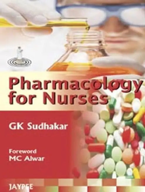 Pharmacology For Nurses by Sudhakar GK