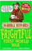 Horrible Histories: The Frightful First World War by Terry Deary