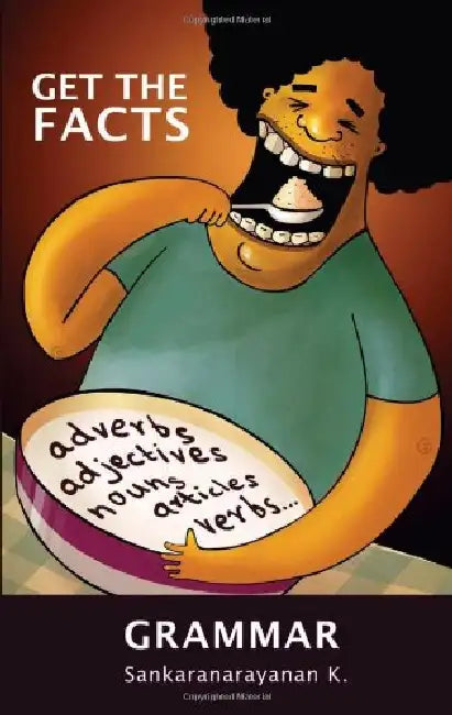 Get The Facts: Grammar by Sankaranarayanan K.
