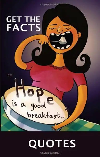 Get The Facts: Quotes