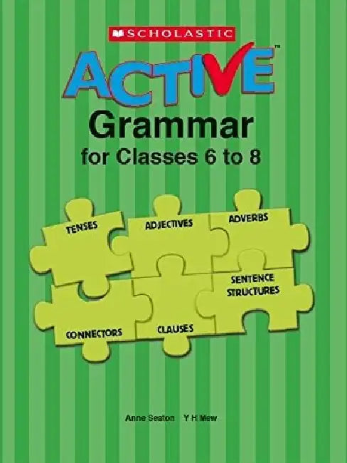 Scholastic Active Grammar CB For Classes 6 To 8 by Anne Seaton