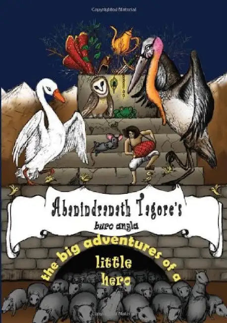 The Big Adventures Of A Little Hero by Abanindranath Tagore