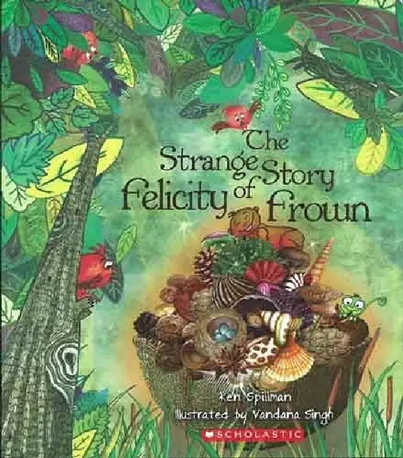 The Strange Story Of Felicity Frown by Ken Spillman