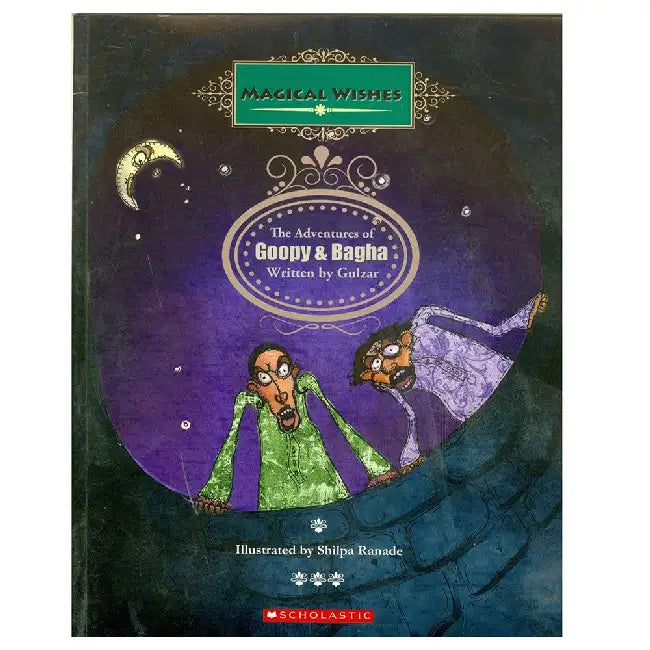 Magical Wishes: The Adventures Of Goopy & Bagha by Gulzar