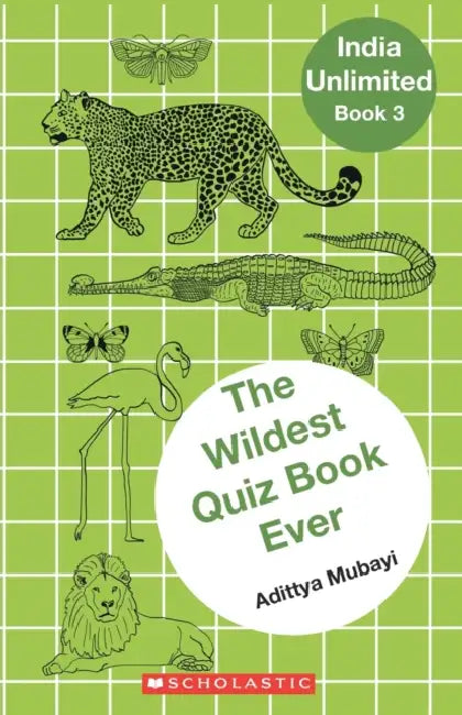 India Unlimited #03: The Wildest Quiz Book Ever by Adittya Mubayi