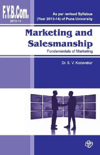 Market. & Salesmanship (Fy Bcom2013 ) by S. V. Kadavekar