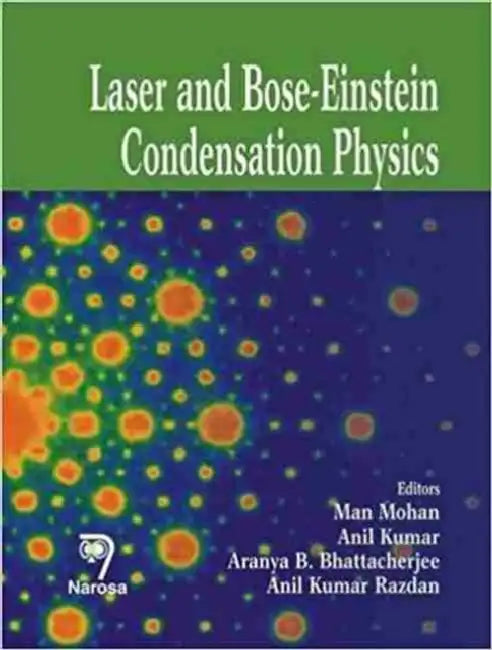 Laser and Bose-Einstein Condensation Physics by Man Mohan