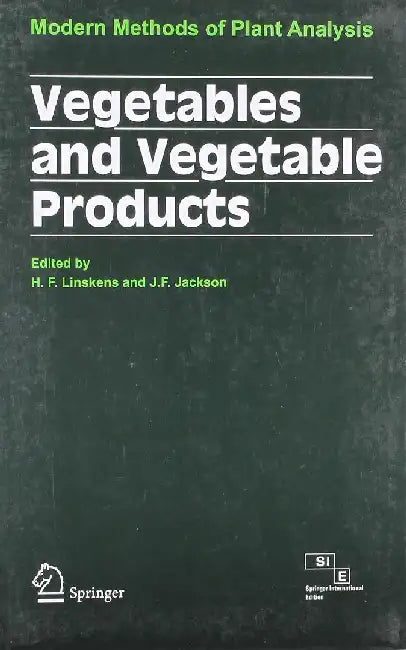 Vegetables & Vegetable Products: Modern Methods of Plant Analysis by Linskens