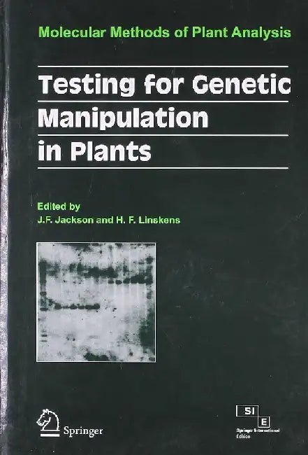 Testing for Genetic Manipulation In Plants: Modern Methods of Plant Analysis by Jackson