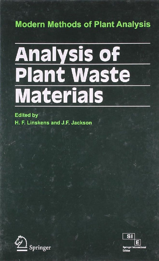 Analysis of Plant Waste Materials: Modern Methods of Plant Analysis  by Linskens