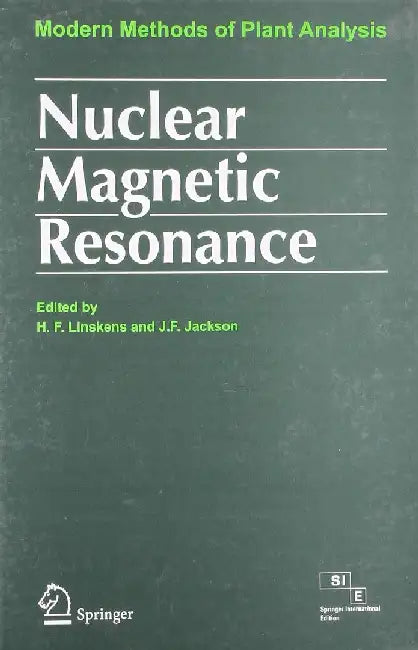 Nuclear Magnetic Resonance: Modern Methods of Plant Analysis by Linskens