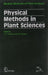 Physical Methods In Plant Sciences: Modern Methods of Plant Analysis by Linskens