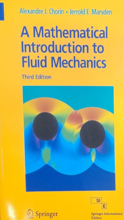 A Mathematical Introduction to Fluid Mechanics, 3e by Chorin