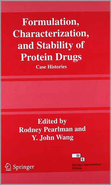 Formulation, Chracterization And Stability Of Protein Drugs: Case Histories