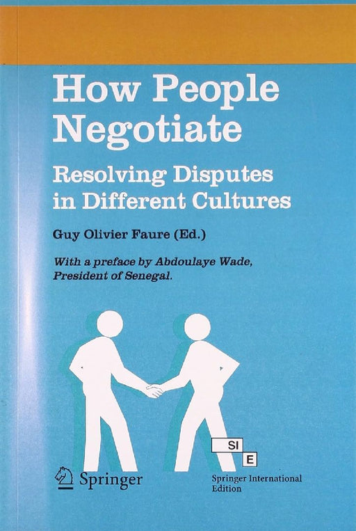 How People Negotiate: Resolving Disputes in Different Cultures  by Faure