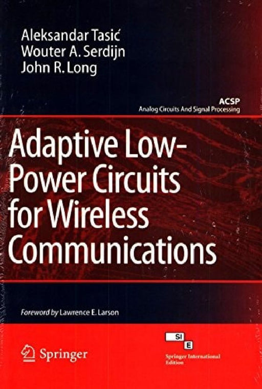 Adaptive Low-Power Circuits for Wireless Communications  by Tasic