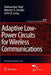 Adaptive Low-Power Circuits for Wireless Communications  by Tasic