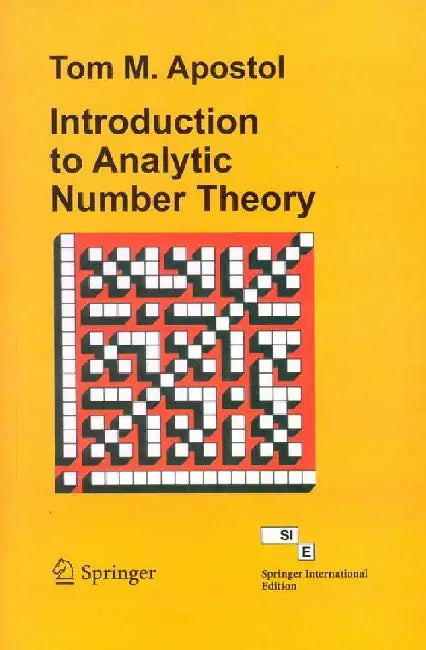 Introduction to Analytic Number Theory by Tom M Apostol