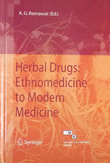 Herbal Drugs: Ethnomedicine to Modern Medicine by Ramawat