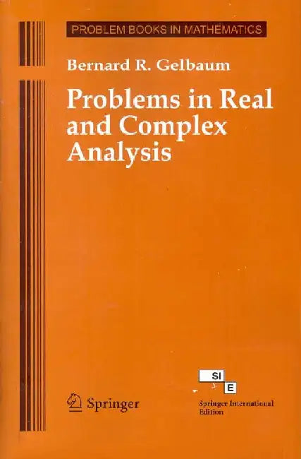Problems in Real and Complex Analysis by Bernard R Gelbaum