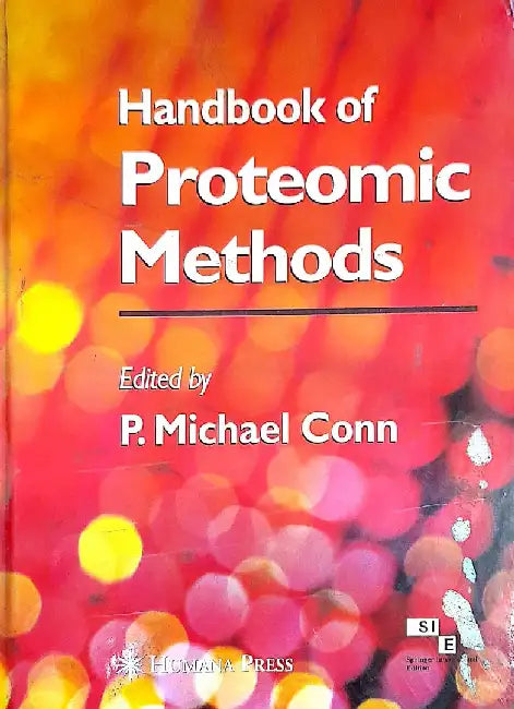 Handbook of Proteomic Methods by Conn