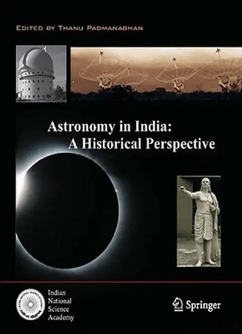 Astronomy in India: A Historical Perspective by Thanu Padmanabhan